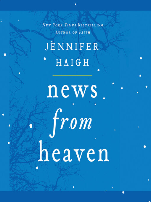 Title details for News from Heaven by Jennifer Haigh - Wait list